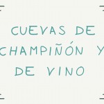 CUEVAS DE CHAMPIÑÓN Y VINO